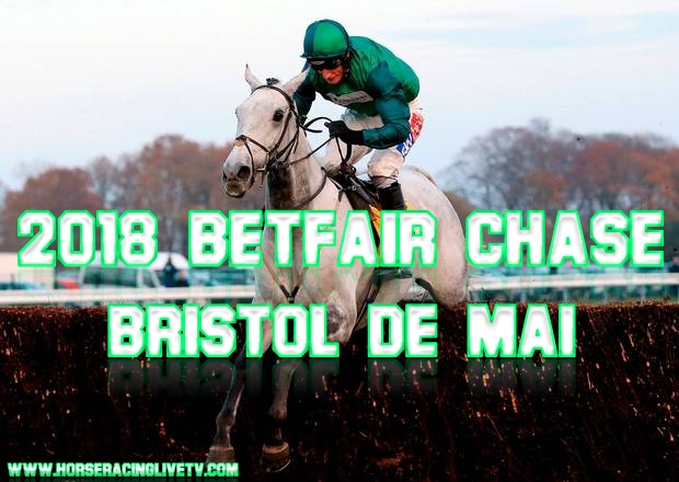 Bristol De Mai 2018 Betfair Chase Racing UK